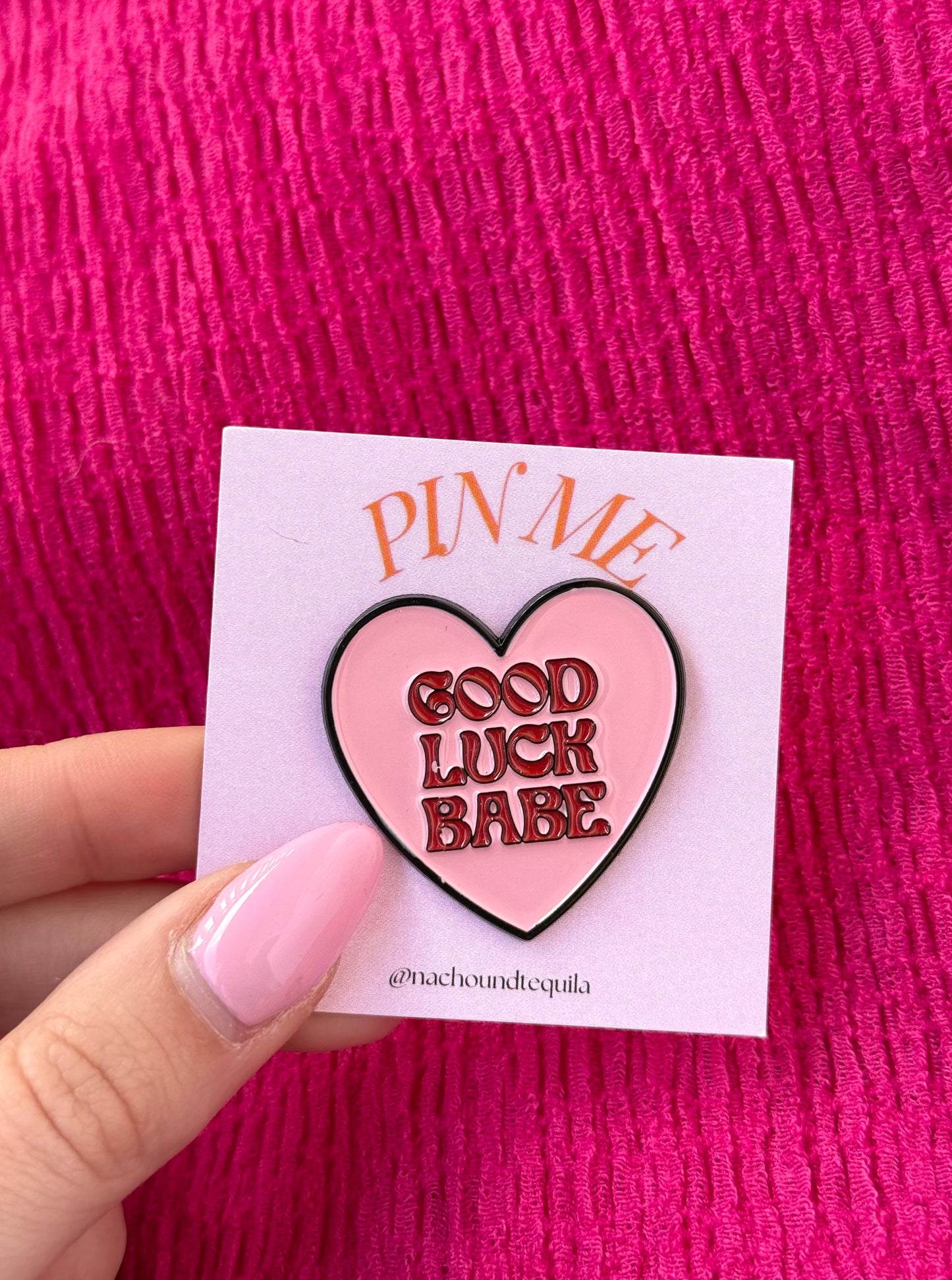 Good Luck Babe Pin